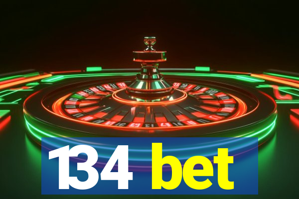 134 bet